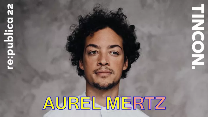 #rp22- & TINCON-Speaker Aurel Mertz (Porträt)